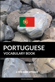 Paperback Portuguese Vocabulary Book: A Topic Based Approach Book