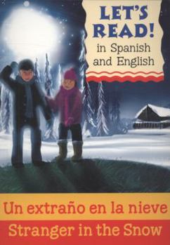 Stranger in the Snow: L'etranger Dans La Neige (Let's Read in French and English)