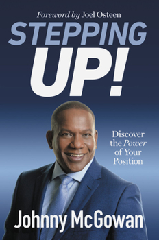 Paperback Stepping Up!: Discover the Power of Your Position Book