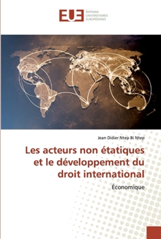 Paperback Les acteurs non étatiques et le développement du droit international [French] Book
