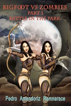 Paperback Bigfoot vs Zombies - Part 1: Battle in the Park Book