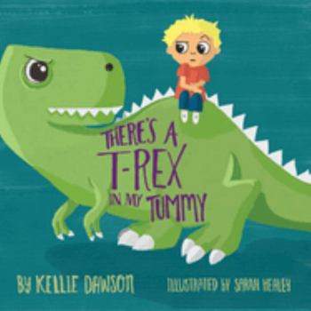 There's a T-Rex in My Tummy