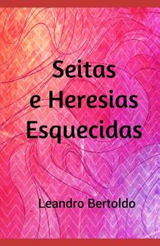 Paperback Seitas e Heresias Esquecidas [Portuguese] Book