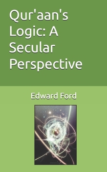 Qur'aan's Logic: A Secular Perspective