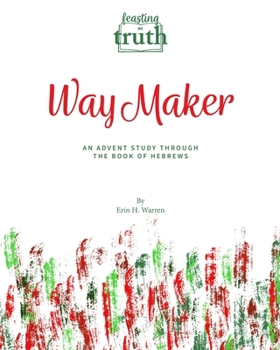 Paperback Way Maker: An Advent Study Through the Book of Hebrews Book