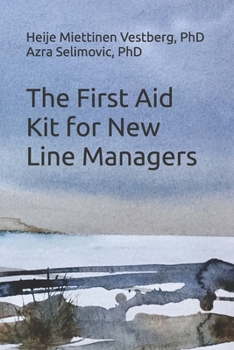 Paperback The First Aid Kit for New Line Managers Book