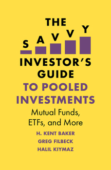 Paperback The Savvy Investor's Guide to Pooled Investments: Mutual Funds, Etfs, and More Book