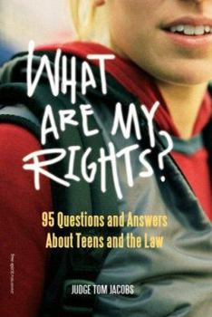 Paperback What Are My Rights?: 95 Questions and Answers about Teens and the Law Book