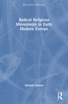 Paperback Radical Religious Movements in Early Modern Europe Book