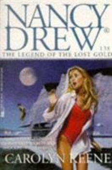 The Legend of the Lost Gold (Nancy Drew, #138) - Book #138 of the Nancy Drew Mystery Stories