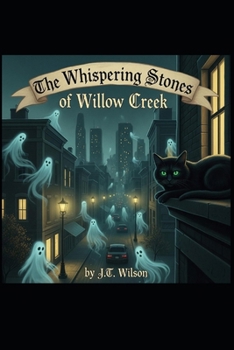 The Whispering Stones of Willow Creek