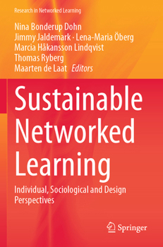 Paperback Sustainable Networked Learning: Individual, Sociological and Design Perspectives Book