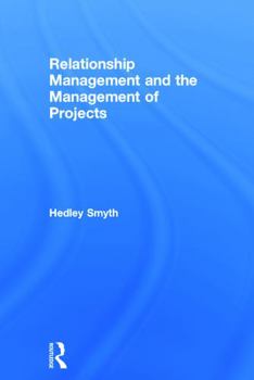 Hardcover Relationship Management and the Management of Projects Book