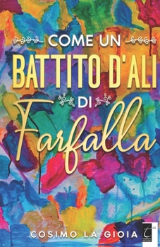 Paperback Come Un Battito d'Ali Di Farfalla [Italian] Book