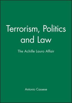 Hardcover Terrorism, Politics and Law: The Achille Lauro Affair Book