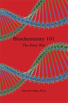 Paperback Biochemistry 101 - The Easy Way Book