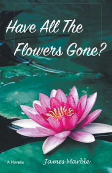 Paperback Have All The Flowers Gone? Book