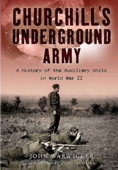 Paperback Churchill's Underground Army: A History of the Auxillary Units in World War II Book