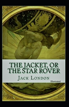 The Jacket, Or The Star Rover (Illustrated)