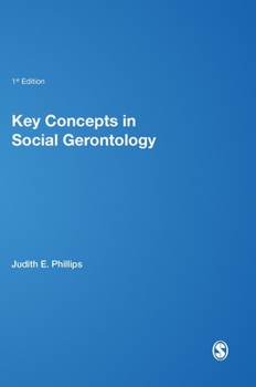Hardcover Key Concepts in Social Gerontology Book