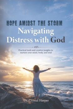 Hope Amidst the Storm-Navigating Distress with God