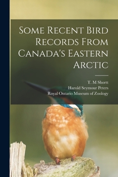 Paperback Some Recent Bird Records From Canada's Eastern Arctic Book