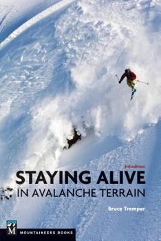 Paperback Staying Alive in Avalanche Terrain Book