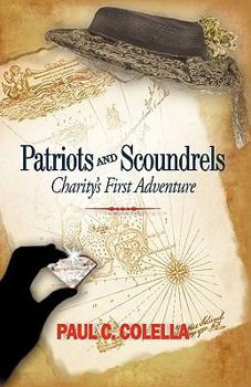 Paperback Patriots and Scoundrels: Charity's First Adventure Book