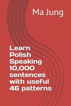 Learn Polish Speaking 10,000 sentences with useful 46 patterns
