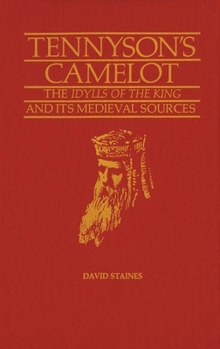 Hardcover Tennyson's Camelot: The Idylls of the King and its Medieval Sources Book
