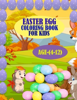 Paperback Easter Egg Coloring Book For Kids, Age(4-12): 50 unique and amazing Easter egg designs for toddlers with funny and happy designs Book