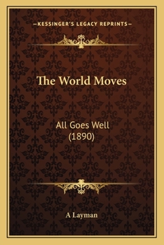 Paperback The World Moves: All Goes Well (1890) Book