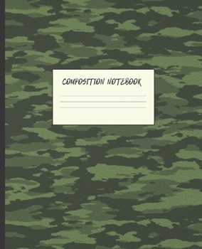 Paperback Composition Notebook: CLASSIC GREEN CAMO CAMOUFLAGE DESIGN COVER - 7.5 x 9.25" WIDE-RULED PAGES - WORKBOOK, JOURNAL, NOTEBOOK - INCLUDES BEL Book