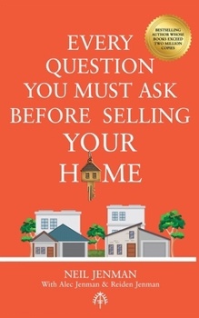 Paperback Every Question You Must Ask Before Selling Your Home Book