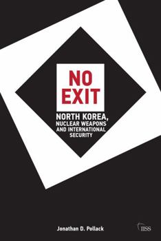 Paperback No Exit: North Korea, Nuclear Weapons, and International Security Book