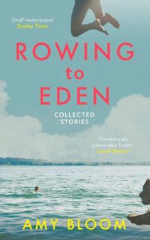 Paperback Rowing to Eden: Collected Stories Book