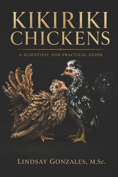 Paperback Kikiriki Chickens: A Scientific and Practical Guide Book