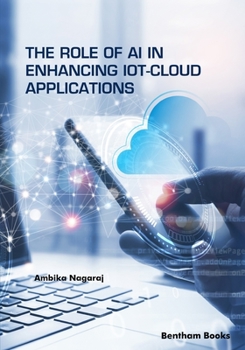 Paperback The Role of AI in Enhancing IoT-Cloud Applications Book
