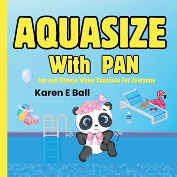 Paperback Aquasize with Pan: Fun and Fitness Water Exercises For Everyone Book