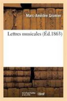 Paperback Lettres Musicales [French] Book