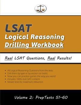 Paperback LSAT Logical Reasoning Drilling Workbook, Volume 2: All 503 Logical Reasoning Questions from PrepTests 51-60, Presented by Type and by Section (Cambridge LSAT) Book