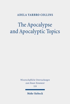 The Apocalypse and Apocalyptic Topics: Collected Essays II