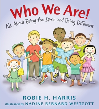Who We Are!: All About Being the Same and Being Different - Book  of the Let’s Talk About You and Me