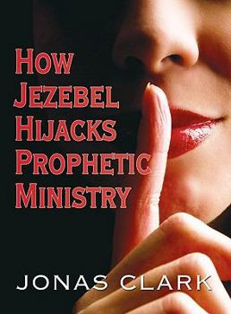 Paperback How Jezebel Hijacks Prophetic Ministry Book