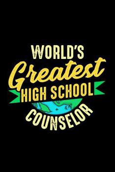 Paperback World's Greatest High School Counselor: School Gift For Teachers Book