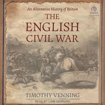 Audio CD An Alternative History of Britain: The English Civil War Book