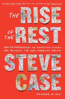 Hardcover The Rise of the Rest: How Entrepreneurs in Surprising Places Are Building the New American Dream Book