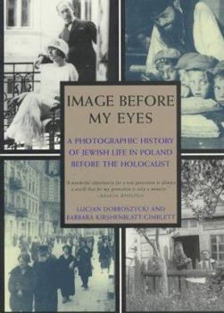 Paperback Image Before My Eyes: A Photographic History of Jewish Life in Poland Before the Holocaust Book