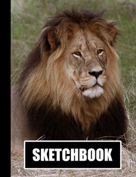 Sketchbook: Lion Cover Design White Paper 120 Blank Unlined Pages 8.5 X 11 Matte Finished Soft Cover