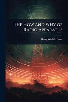 The How and Why of Radio Apparatus